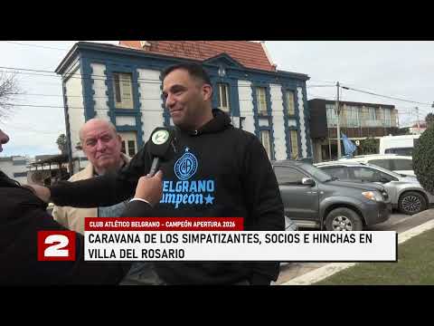 2N CENTRAL I CARAVANA DE HINCHAS DE BELGRANO EN VILLA DEL ROSARIO