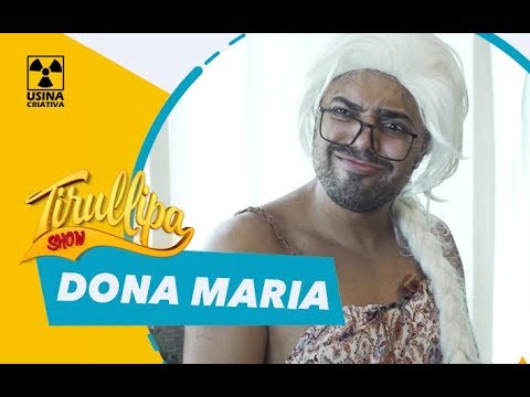 DONA MARIA / Paródia de Tirullipa Show / Thiago Brava