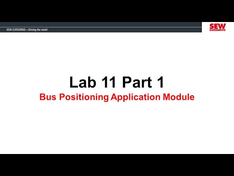 MOVIDRIVE® B Training Session 6 - Lab 11 Part 1 - Bus Positioning Application Module