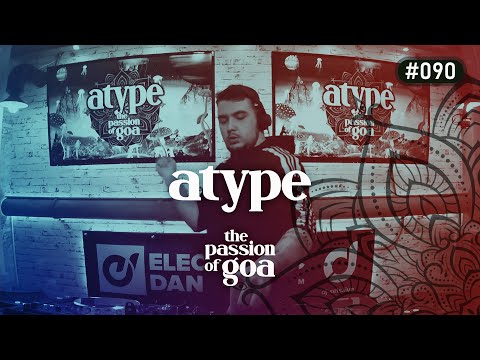 ATYPE - The Passion Of Goa #90