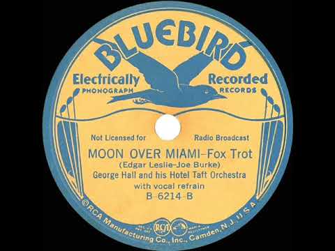 1935 George Hall - Moon Over Miami (Dolly Dawn, vocal)