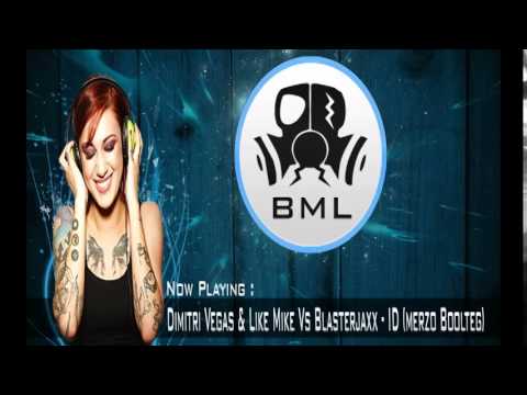 Dimitri Vegas & Like Mike Vs Blasterjaxx - ID (merzo Boolteg)
