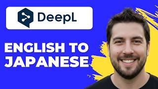 How To Translate English To Japanese With DeepL (Working 2026)