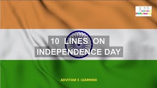 10 lines on independence day in English, best essay on independence day, 15th aug essay, beginners