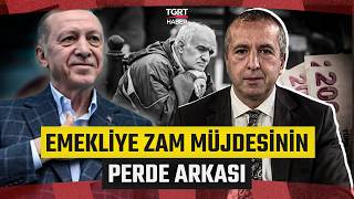 Ahmet Sözcan Detayları Anlattı | Emekliye Zam Müjdesinin Perde Arkası - TGRT Hab