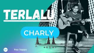 Download lagu CHARLY ST12 AKUSTIK TERLALU mp3