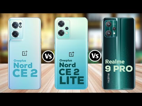Oneplus Nord CE 2 Vs Oneplus Nord CE 2 Lite Vs Realme 9 Pro
