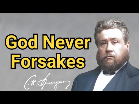 God Never Forsakes | Charles Spurgeon | Devotional | Updated | "Faith's Checkbook"