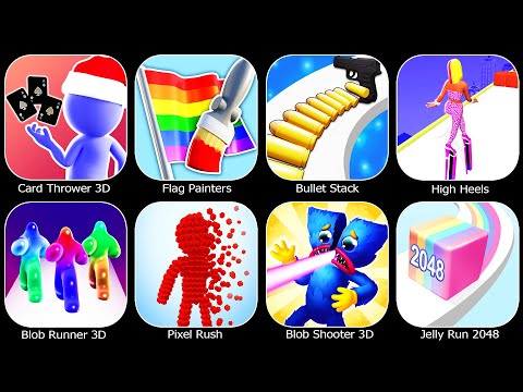 Flag Painters,Card Thrower 3D,Bullet Stack,High Heels,Blob Runner 3D,Pixel Rush,Blob Shooter 3D