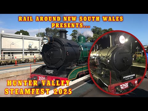 Rail Around New South Wales - Hunter Valley Steamfest 2025 | April 2025 Special Edition (1 HOUR)