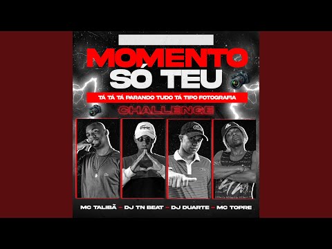 Esse Momento é Teu - Tá Parando Tudo