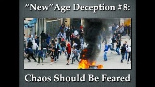 "New" Age Deception #8: Chaos Should Be Feared