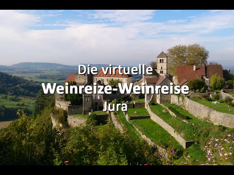 Die virtuelle Weinreize-Weinreise: Folge 10 - Jura (Frankreich)