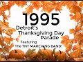 1995 Detroit Thanksgiving Parade TNT Marching Band