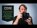 How to Power: Blackmagic Pocket Cinema Cameras