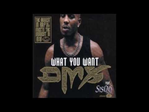 DMX ft. Sisqo - What You Want