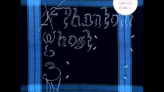 Phantom Ghost - Relax It's Only A Ghost