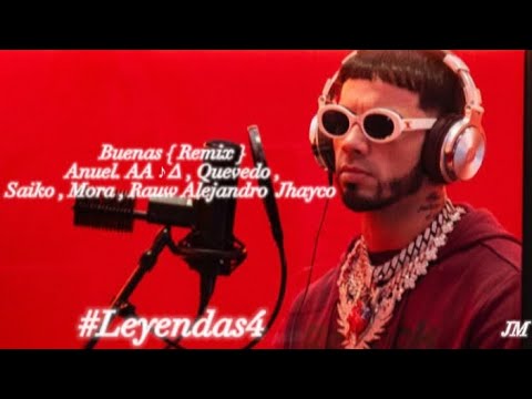 Buenas { Remix } - Anuel. AA ♪ ∆ , Quevedo , Saiko , Mora , Rauw Alejandro , Jhayco [Video Oficial]