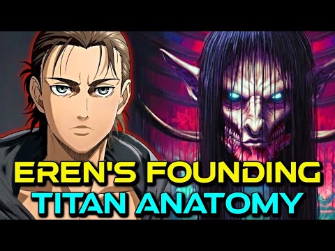11 Unknown Facts About Eren's Founding Titan Anatomy! - Attack on Titan Explained