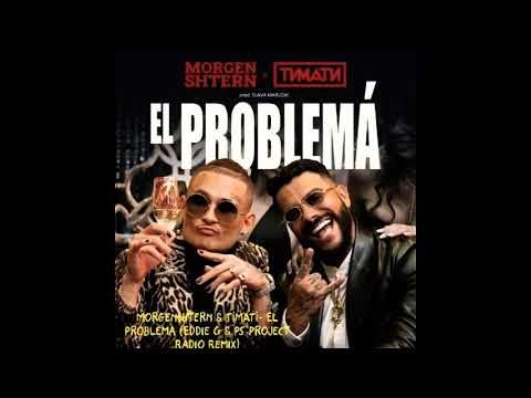 Morgenshtern & Тимати - El Problema (Eddie G & PS Project Radio Remix)