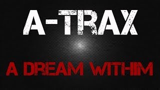 A - Trax - A Dream Withim