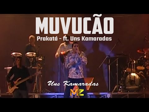 Muvucão - Prakatá | ft.  Uns Kamaradas | Axé das Antigas | Show