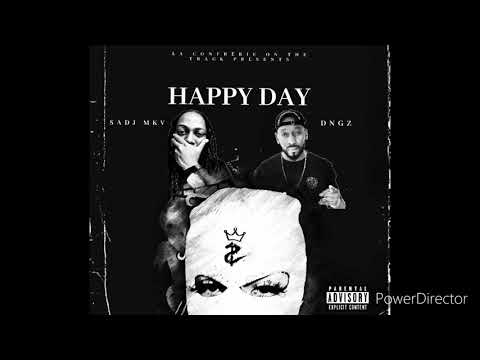 SADJ MKV - HAPPY DAY X DNGZ @LCOTT