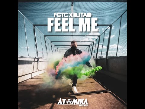 FGTC x DJ TAO - Feel me