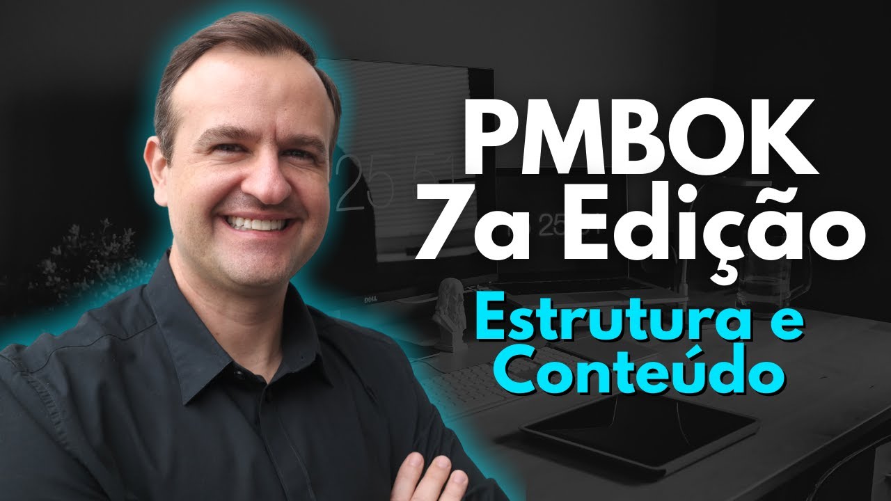 Guia PMBOK 7a Edição - Estrutura e Conteúdo