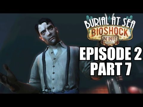 Bioshock Infinite: Burial At Sea Episode 2 Walkthrough Part 7 - Gameplay Review Playthrough