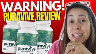 PURAVIVE - ((❌🔴WARNING!!🔴❌)) Puravive Review - Puravive Reviews - Puravive Weight Loss Supplement