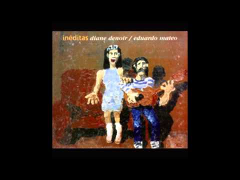 Diane Denoir - Eduardo Mateo / Inéditas (Full álbum)