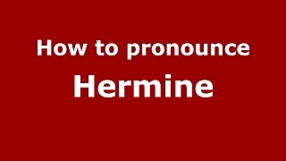 How to pronounce Hermine