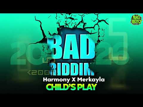 Harmony X Merkayla - Child’s Play (BadRiddim) BigBoyzRecordz