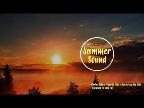 Markus Schulz Presents Dakota Featuring Bev Wild   Running Up That Hill