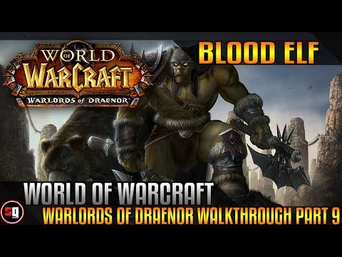 World Of Warcraft: Warlords of Draenor Walkthrough Part 9 - Level 91