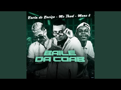Baile da Coab (feat. MC Meno K)