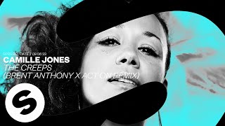 Camille Jones - The Creeps (Brent Anthony x ACT ON Remix) [Official Audio]