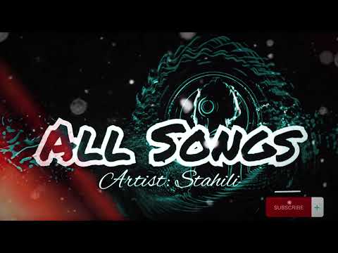 Stahili – all songs (official audio music)