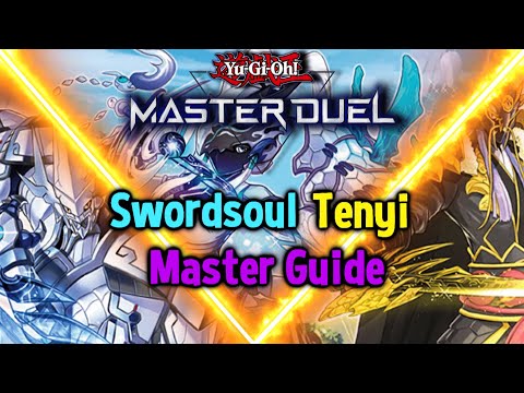 The Ultimate Swordsoul Tenyi Guide for Yu-Gi-Oh! Master Duel