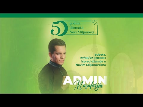 50 godina džemata Novi Miljanovci: KONCERT ARMINA MUZAFERIJE