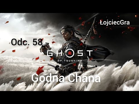 Ghost of Tsushima PL odc.58 Godna Chana