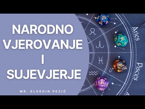 Stvari koje od malehna slušamo, pa ispadne da je sujevjerje? - mr. Elvedin Pezić