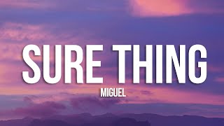 Miguel - Sure Thing (sped up) (Lyrics)