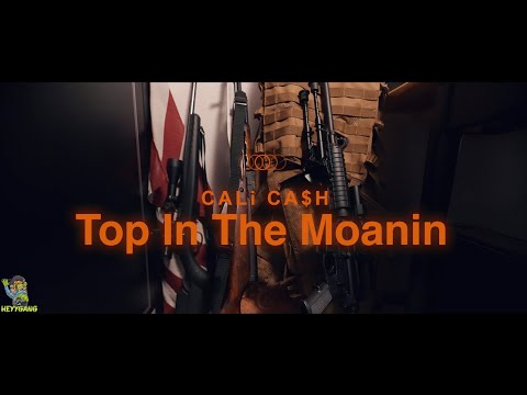 CALI CA$H - TOP IN THE MOANIN (Official Music Video)