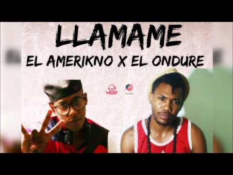 El Ondure Ft. El AmeriKno - Llamame (Official Audio)