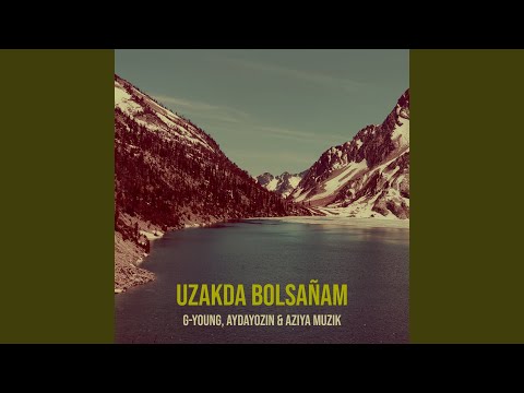 Uzakda Bolsañam