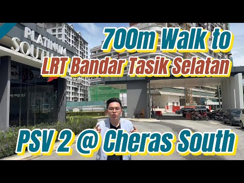 【PSV2 @ KL Cheras】 950 - 1300 sqft | Walk to LRT, KTM, KLIA Transit & TBS Bus | Property Tour #029