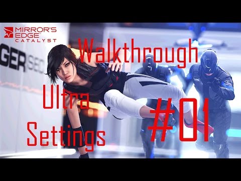 Mirror´s Edge Catalyst | Walkthrough (PC Ultra Settings) | #01 | Raus aus dem Knast | HD