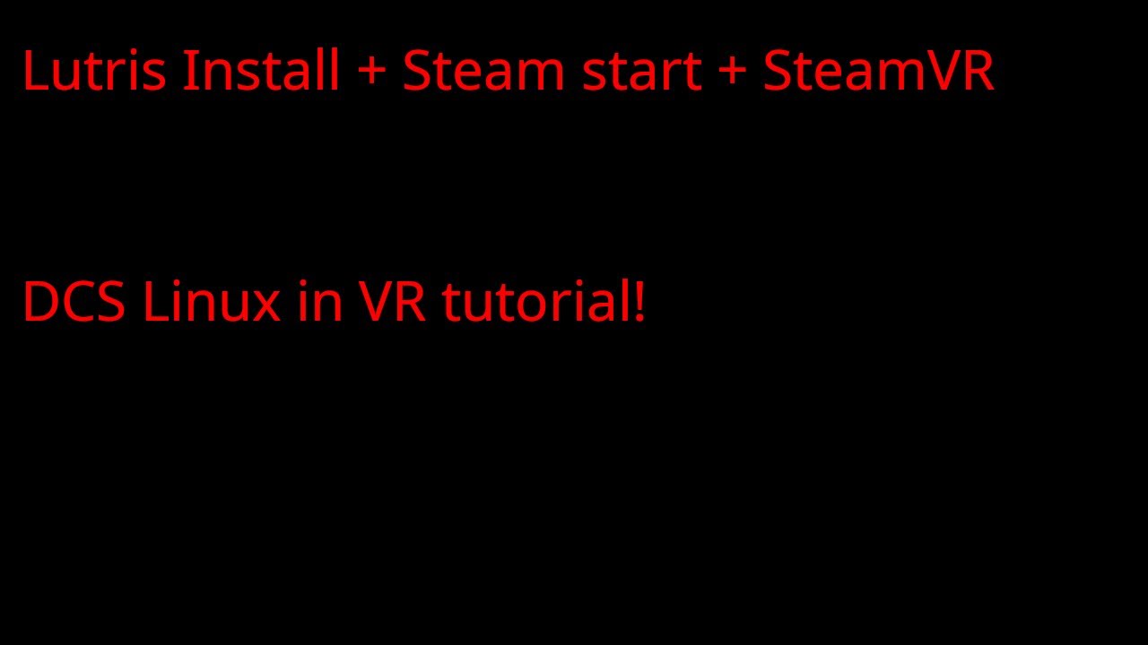 Linux VR DCS setup. [Lutris pre install game] OUTDATED
